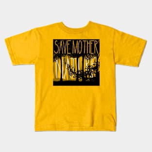 Save Mother Nature Kids T-Shirt